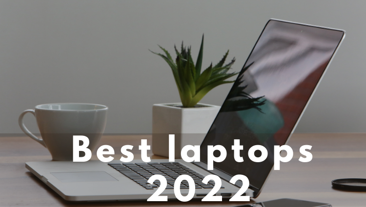 Best laptops 2022